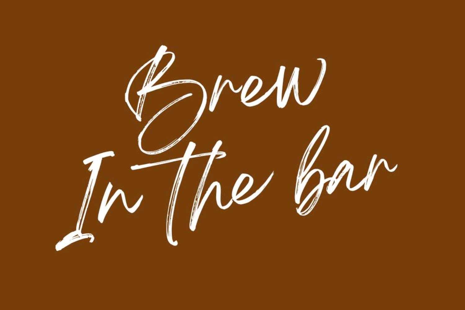 Brew in the Bar